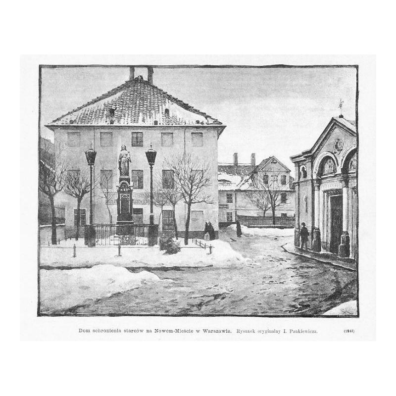 "Dom schronienia starców na Nowém-Mieście w Warszawie. Rysunek oryginalny I. Pankiewicza. (2245)"
