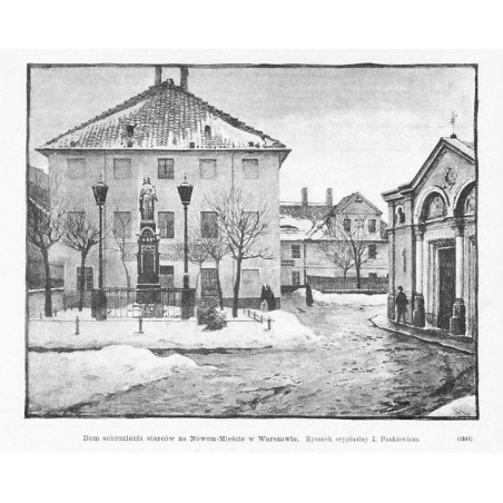 "Dom schronienia starców na Nowém-Mieście w Warszawie. Rysunek oryginalny I. Pankiewicza. (2245)"