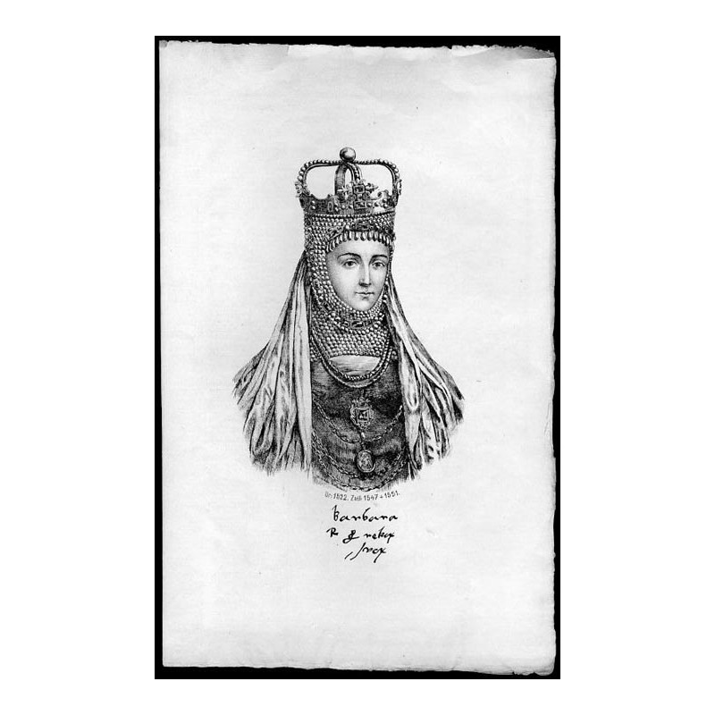 Barbara Radziwiłłówna / "Barbara [...] Ur: 1522. Zaśl: 1547+1551."