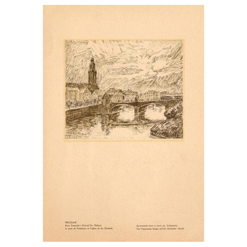 "WROCŁAW. Most Pomorski i Kościół Św. Elżbiety [...]"