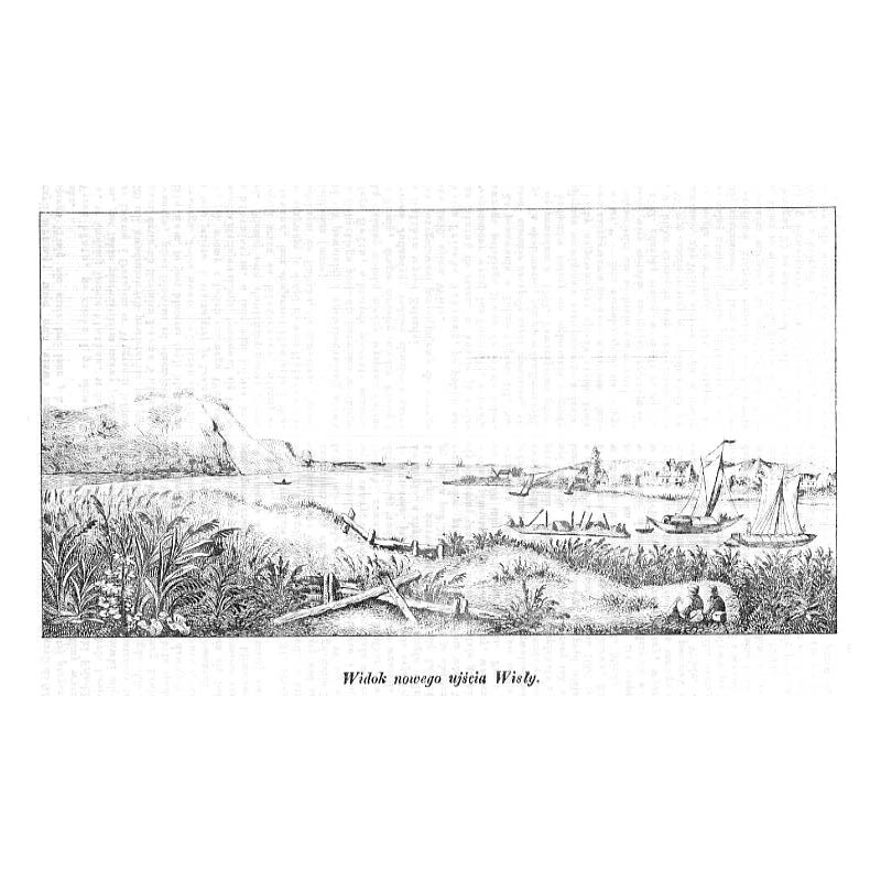 "Widok nowego ujścia Wisły."
