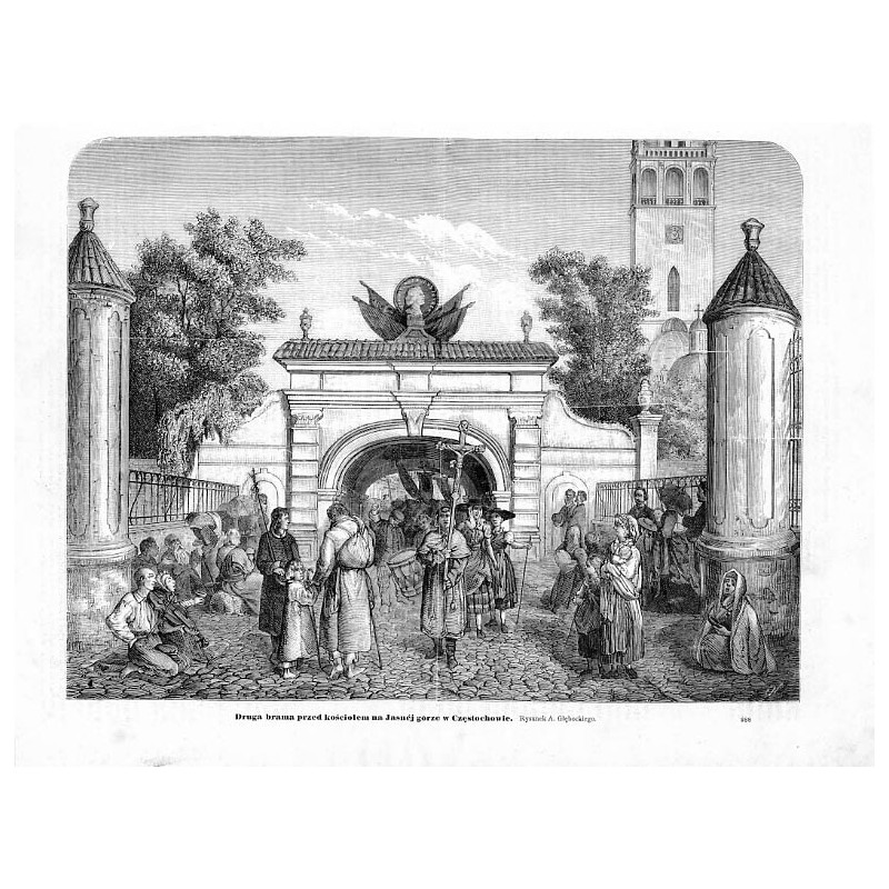 "Druga brama przed kościołem na Jasnéj górze w Częstochowie. Rysunek A. Głębockiego. 288"