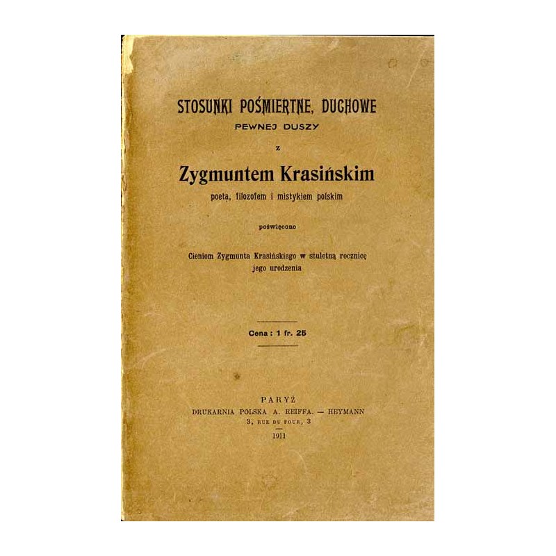 Stosunki pośmiertne, duchowe pewnej duszy z Zygmuntem Krasińskim poetą, filozofem i mistykiem polskim poświęcone cieniom Zygmunt