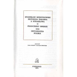 Historyja żałosna a straszliwa o Franciszku Spierze oraz ortografija polska