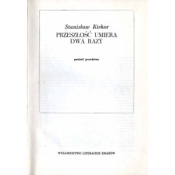 Przeszłość umiera dwa razy. Powieść prawdziwa