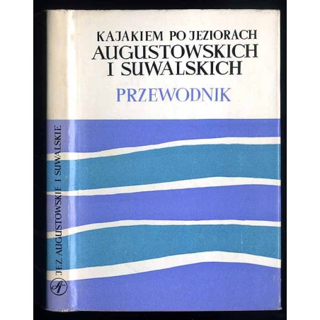 Kajakiem po jeziorach augustowskich i suwalskich
