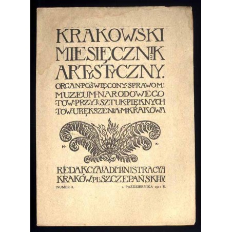 Krakowski Miesięcznik Artystyczny. Organ poświęcony sprawom: Muzeum Narodowego, Towarzystwa Przyjaciół Sztuk Pięknych i Towarzys