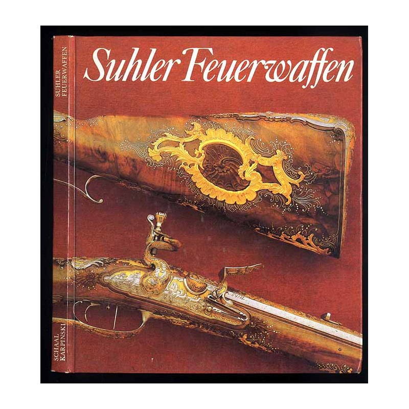 Suhler Feuerwaffen. Exponate aus dem Historischen Museum zu Dresden
