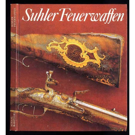 Suhler Feuerwaffen. Exponate aus dem Historischen Museum zu Dresden