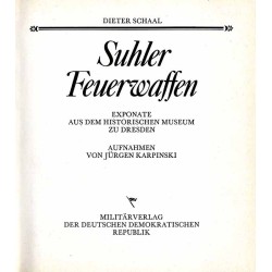 Suhler Feuerwaffen. Exponate aus dem Historischen Museum zu Dresden