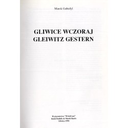 Gliwice wczoraj. Gleiwitz gestern