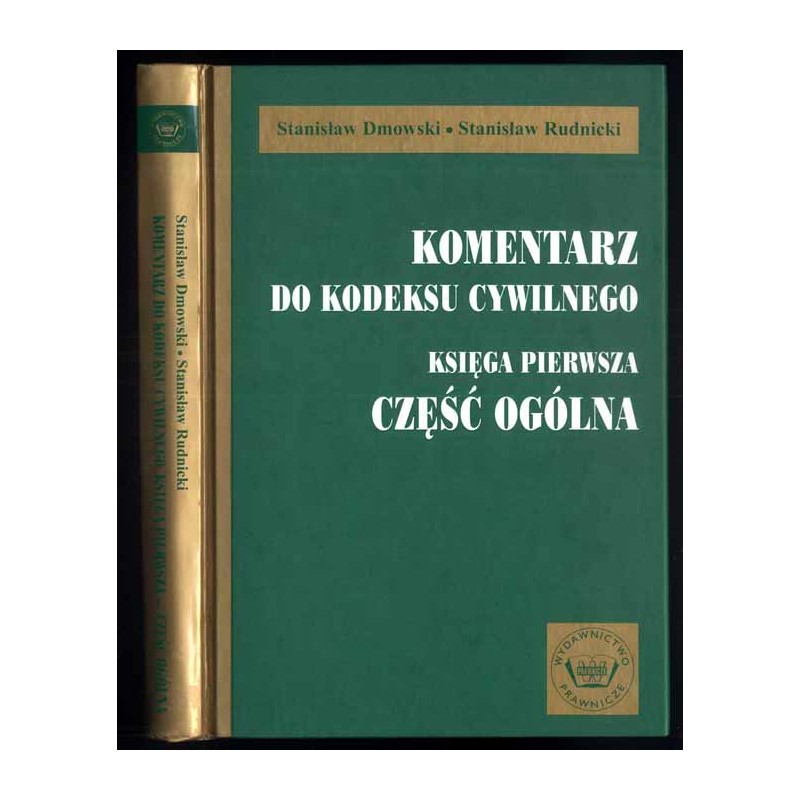 Komentarz do kodeksu cywilnego. Księga pierwsza: Część ogólna. Według stanu prawnego na dzień 1 września 1999 r