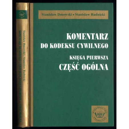 Komentarz do kodeksu cywilnego. Księga pierwsza: Część ogólna. Według stanu prawnego na dzień 1 września 1999 r