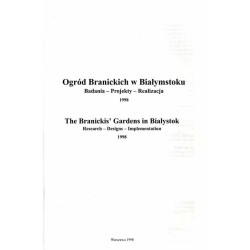 Ogród Branickich w Białymstoku. Badania - Projekty - Realizacja 1998  The Branickis' gardens in Białystok: research, designs, i