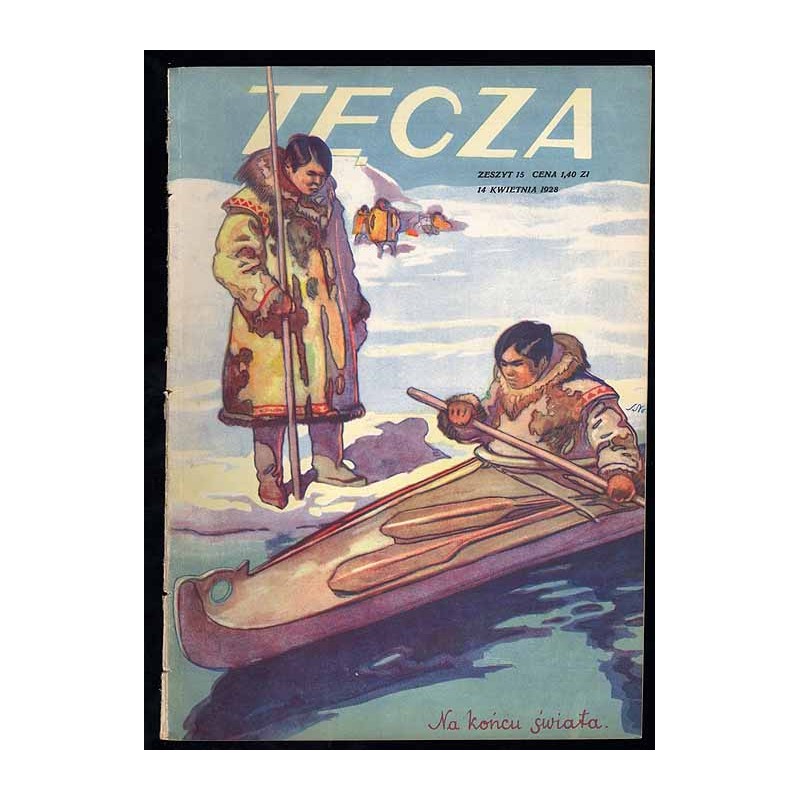Tęcza. Ilustrowane pismo tygodniowe. R.2 (1928). Z. 15 (14 kwietnia 1928) / Stefan Norblin / Grupa Czartak / Bodzentyn / Julian