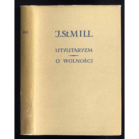 Utylitaryzm. O wolności