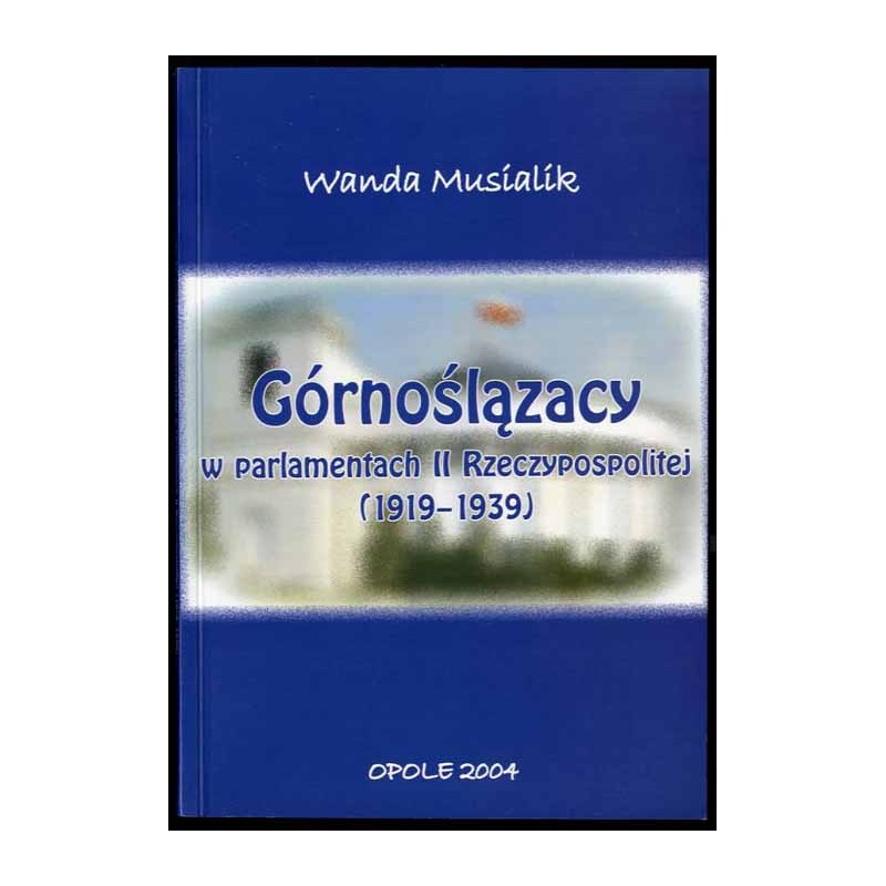 Górnoślązacy w parlamentach II Rzeczypospolitej (1919-1939)