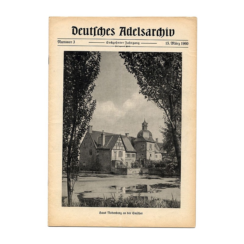 Deutsches Adelsarchiv. 16. Jahrgang (1960). Nr 3 (15 III 1960) [Haus Rodenberg an der Emscher]