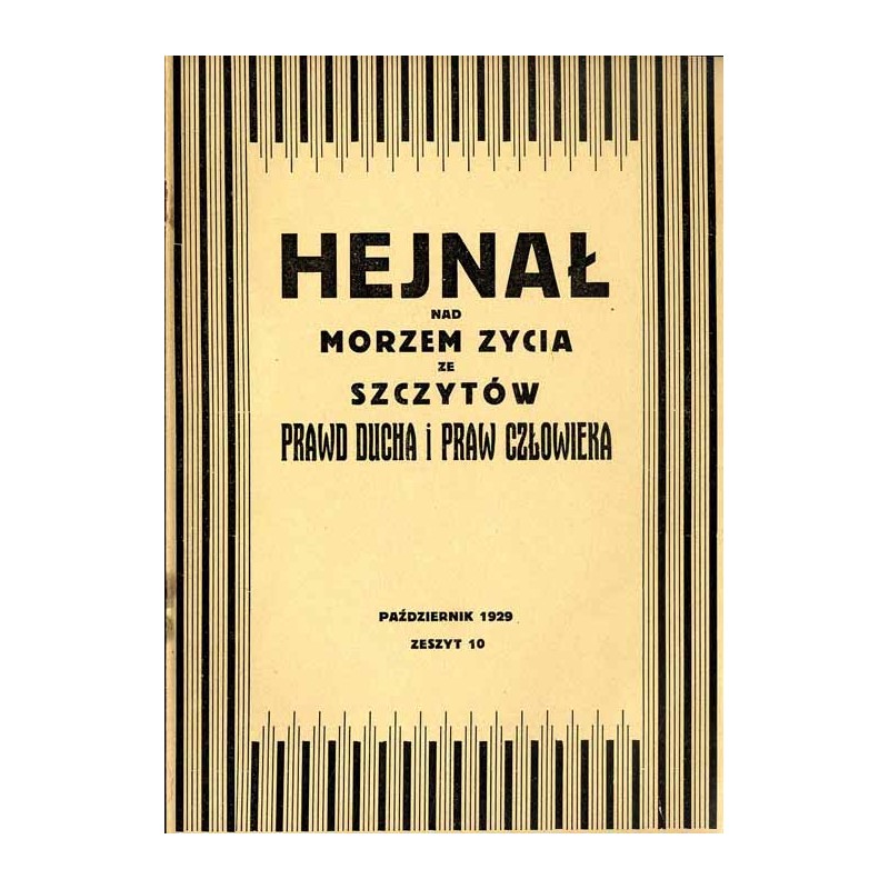 Hejnał nad Morzem Życia ze Szczytów Prawd Ducha i Praw Człowieka. Miesięcznik poświęcony wiedzy duchowej. (1929). Z. 10 (Paździe