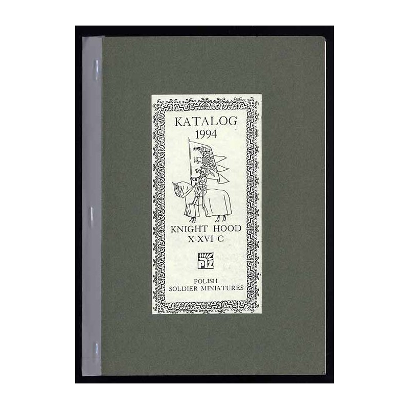 Katalog 1994. Knight Hood X-XVI C. [tytuł okładkowy]. Katalog 1995. Zygmunt Knosała i S-ka. Oficyna Cynowa PSZ