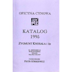 Katalog 1994. Knight Hood X-XVI C. [tytuł okładkowy]. Katalog 1995. Zygmunt Knosała i S-ka. Oficyna Cynowa PSZ