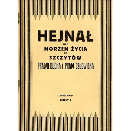 Hejnał nad Morzem Życia ze Szczytów Prawd Ducha i Praw Człowieka. Miesięcznik poświęcony wiedzy duchowej. (1929). Z. 7 (Lipiec 1