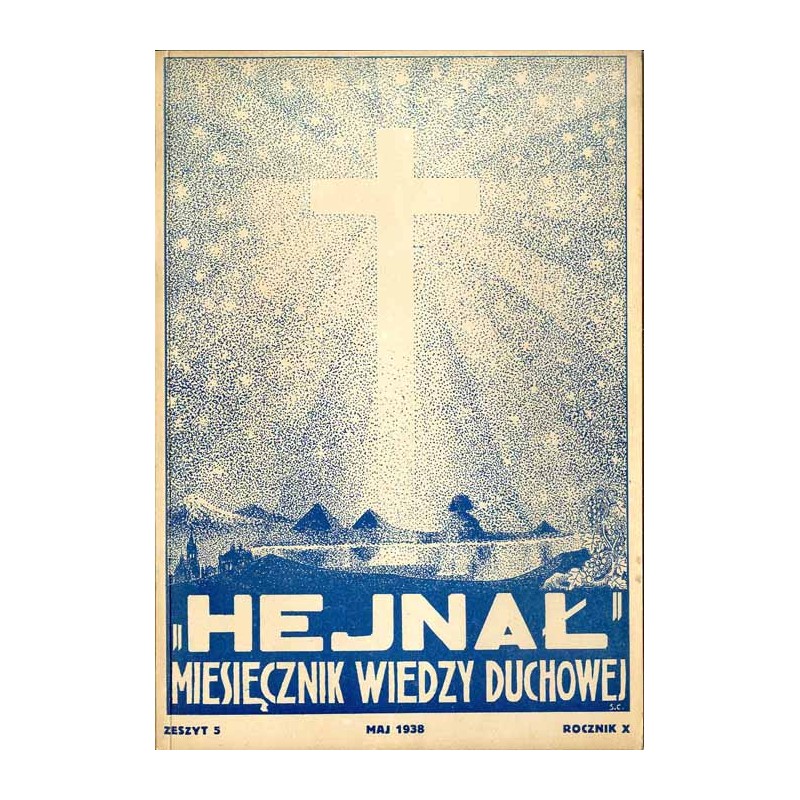 "Hejnał". Miesięcznik wiedzy duchowej. R. 10 (1938). Z. 5 (Maj 1938)
