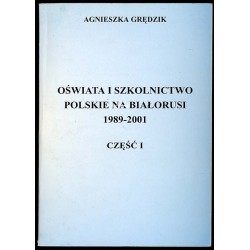 Oświata i szkolnictwo polskie na Białorusi 1989-2001. Cz.1