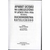 Aparat ucisku na Lubelszczyźnie w latach 1944-1956 wobec duchowieństwa katolickiego. Konferencja naukowa, Lublin 18 XI 1998 r