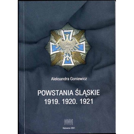 Powstania śląskie 1919, 1920, 1921. Przewodnik po miejscowościach