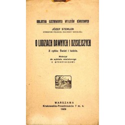 O ludziach dawnych i dzisiejszych. Materjał do wykładu oświatowego z przeźroczami