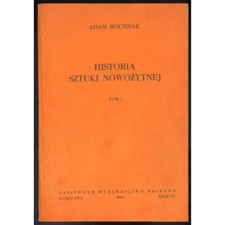Historia sztuki nowożytnej. T.1