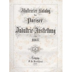 Illustrirter Katalog der Pariser Industrie-Ausstellung von 1867