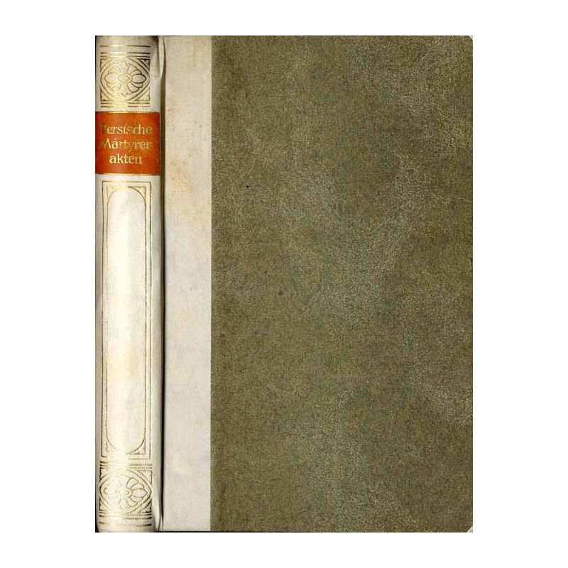 Bibliothek der Kirchenväter. Eine Auswahl Patristischer Werke in deutscher übersetzung. Reihe 1. B. 22: Ausgewählte Akten persis