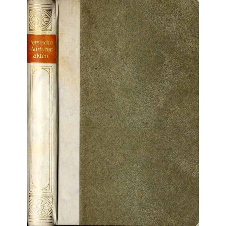 Bibliothek der Kirchenväter. Eine Auswahl Patristischer Werke in deutscher übersetzung. Reihe 1. B. 22: Ausgewählte Akten persis