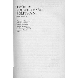Twórcy polskiej myśli politycznej. Zbiór studiów