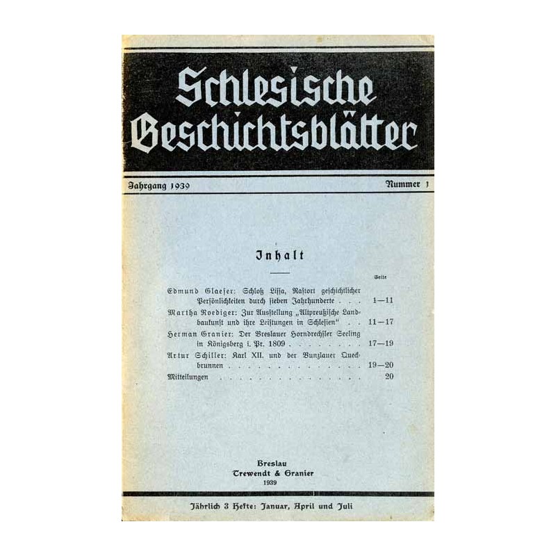 Schlesische Geschichtsblätter. Mitteilungen des Vereins für Geschichte Schlesiens. 1939. Nr 1 [Januar] / Wrocław-Leśnica  Deuts