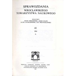 Sprawozdania Wrocławskiego Towarzystwa Naukowego. [Seria] A. Nr 41 (1986)