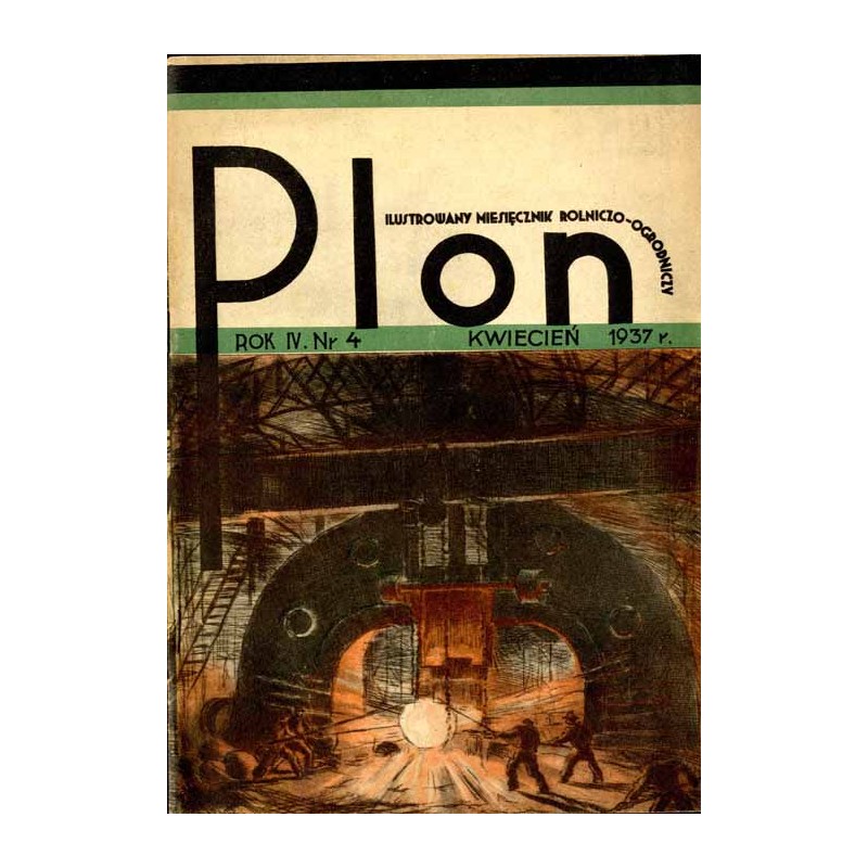 Plon. Ilustrowany miesięcznik rolniczo-ogrodniczy. R.4 (1937). Nr 4 (kwiecień 1937)