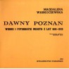 Dawny Poznań. Widoki i fotografie miasta z lat 1618-1939