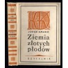 Ziemia złotych płodów. Powieść