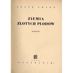 Ziemia złotych płodów. Powieść