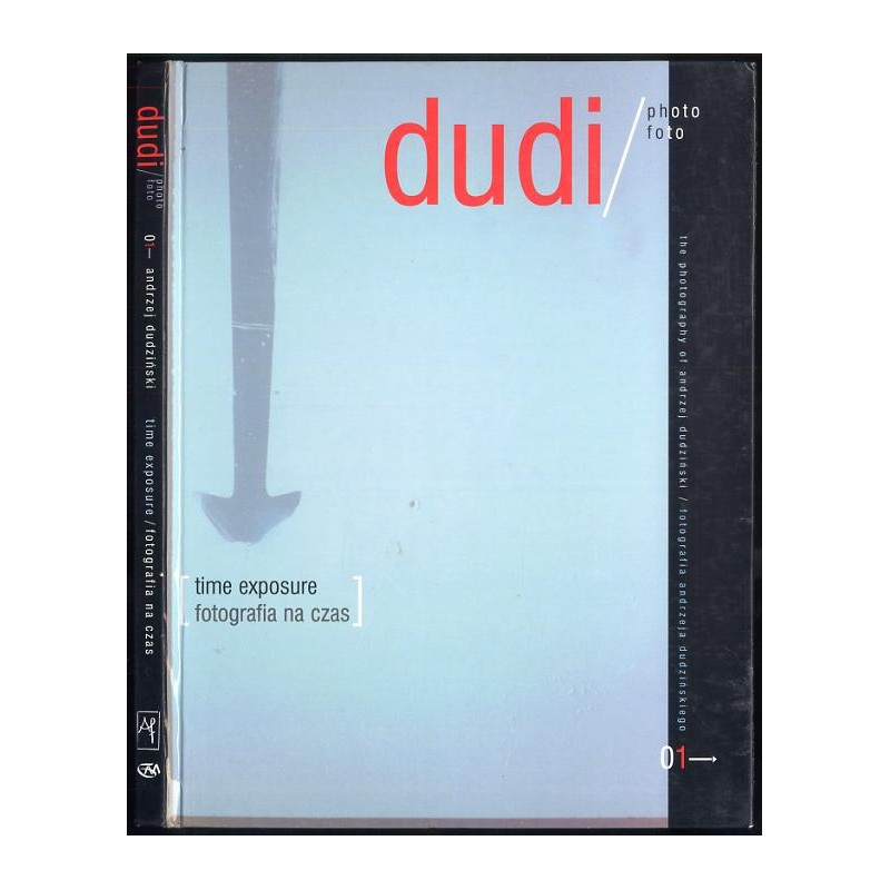 Dudi/photo. The photography of Andrzej Dudziński. Foto. Fotografia Andrzeja Dudzińskiego. Time exposure. Fotografia na czas