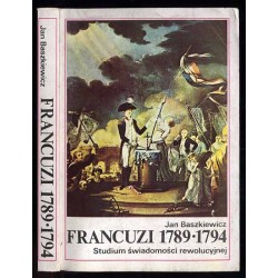 Francuzi 1789-1794. Studium świadomości rewolucyjnej