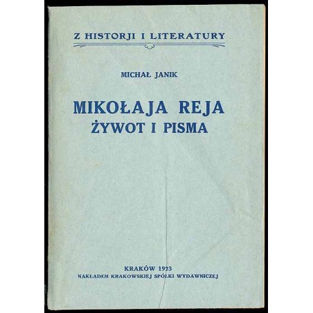 Mikołaja Reja żywot i pisma