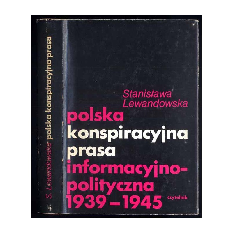 Polska konspiracyjna prasa informacyjno-polityczna 1939-1945