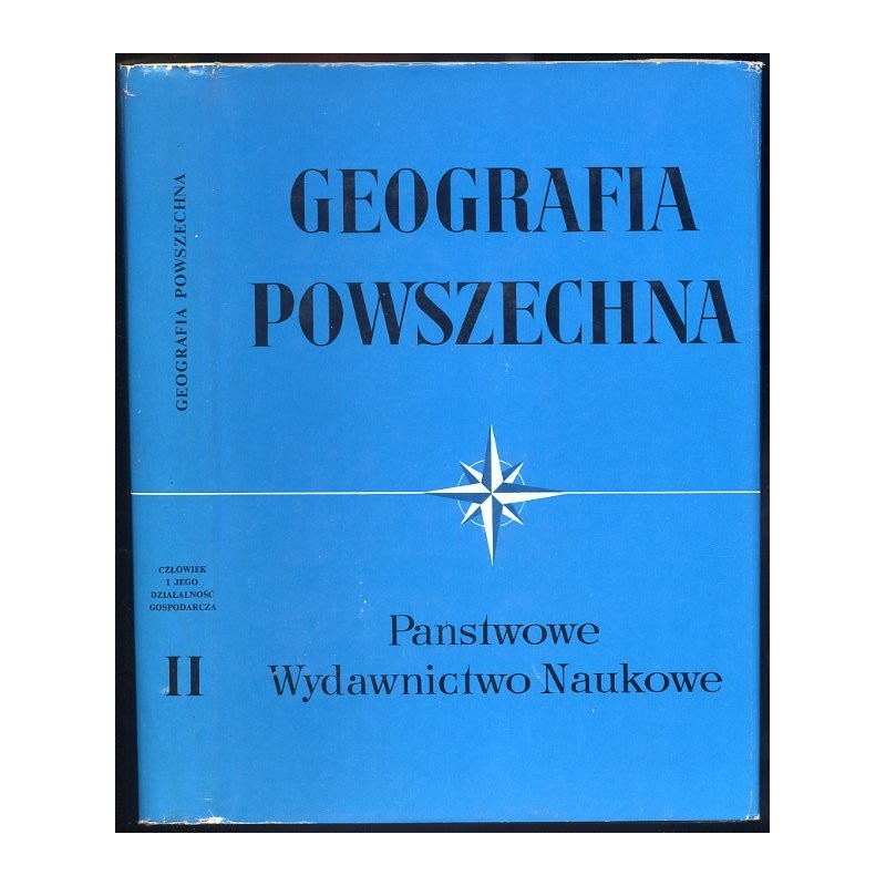 Geografia Powszechna. T.2: Człowiek i jego działalność gospodarcza