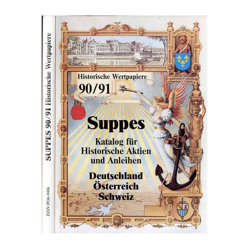 Suppes 90/91. Katalog für historische Aktien und Anleihen. Deutschland, Österreich, Schweiz. Historische Wertpapiere 90/91