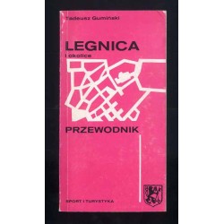 Legnica i okolice. Przewodnik
