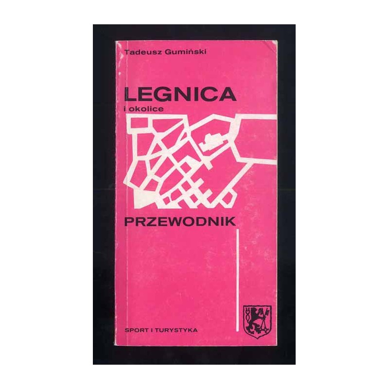 Legnica i okolice. Przewodnik